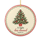 A Light Has Dawned Ceramic Ornament