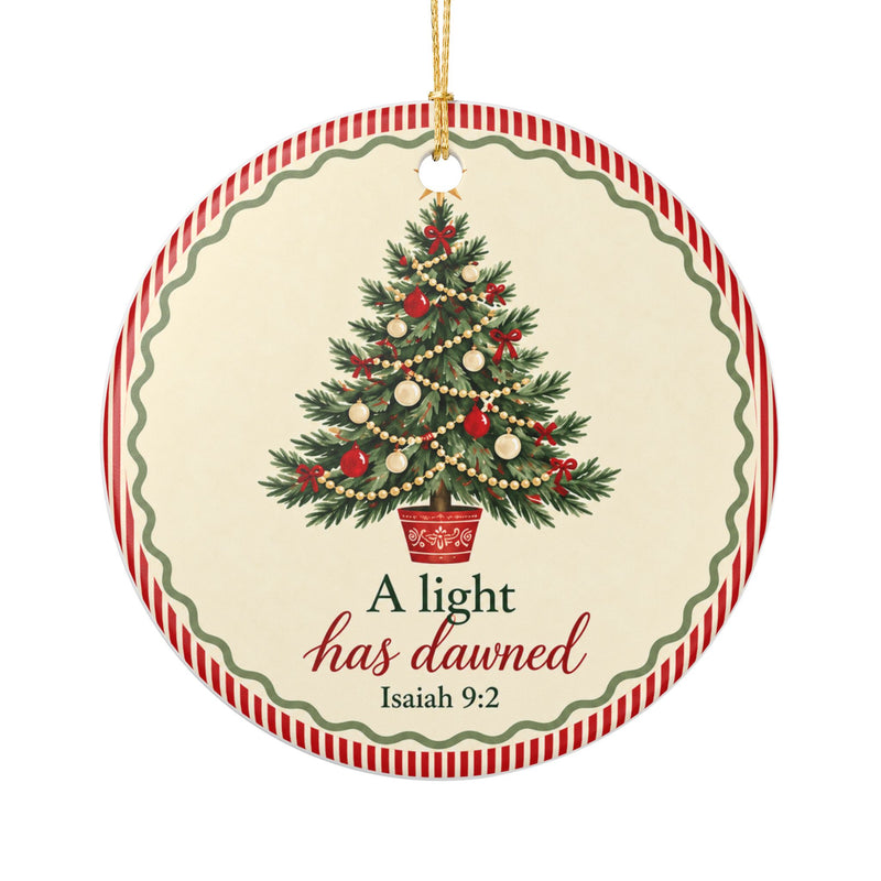 A Light Has Dawned Ceramic Ornament