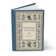 Teach Me Your Way Hardcover Journal