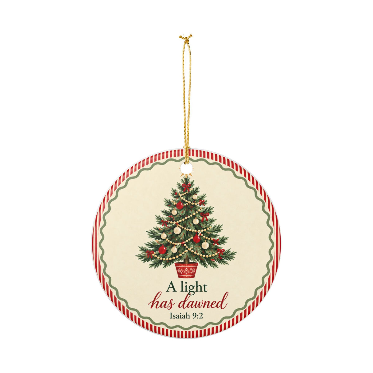 A Light Has Dawned Ceramic Ornament