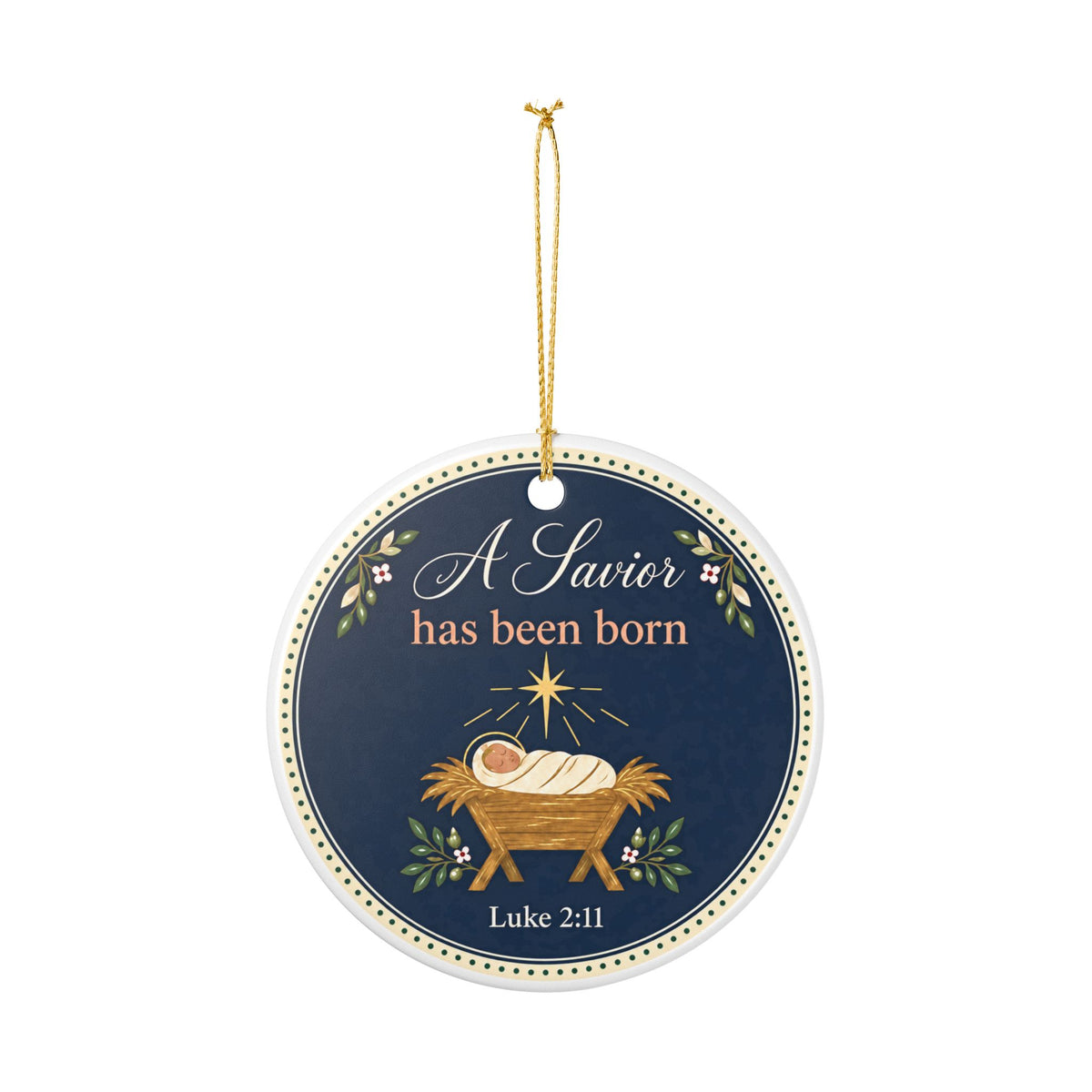 A Savior Is Born Ceramic Ornament
