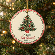A Light Has Dawned Ceramic Ornament