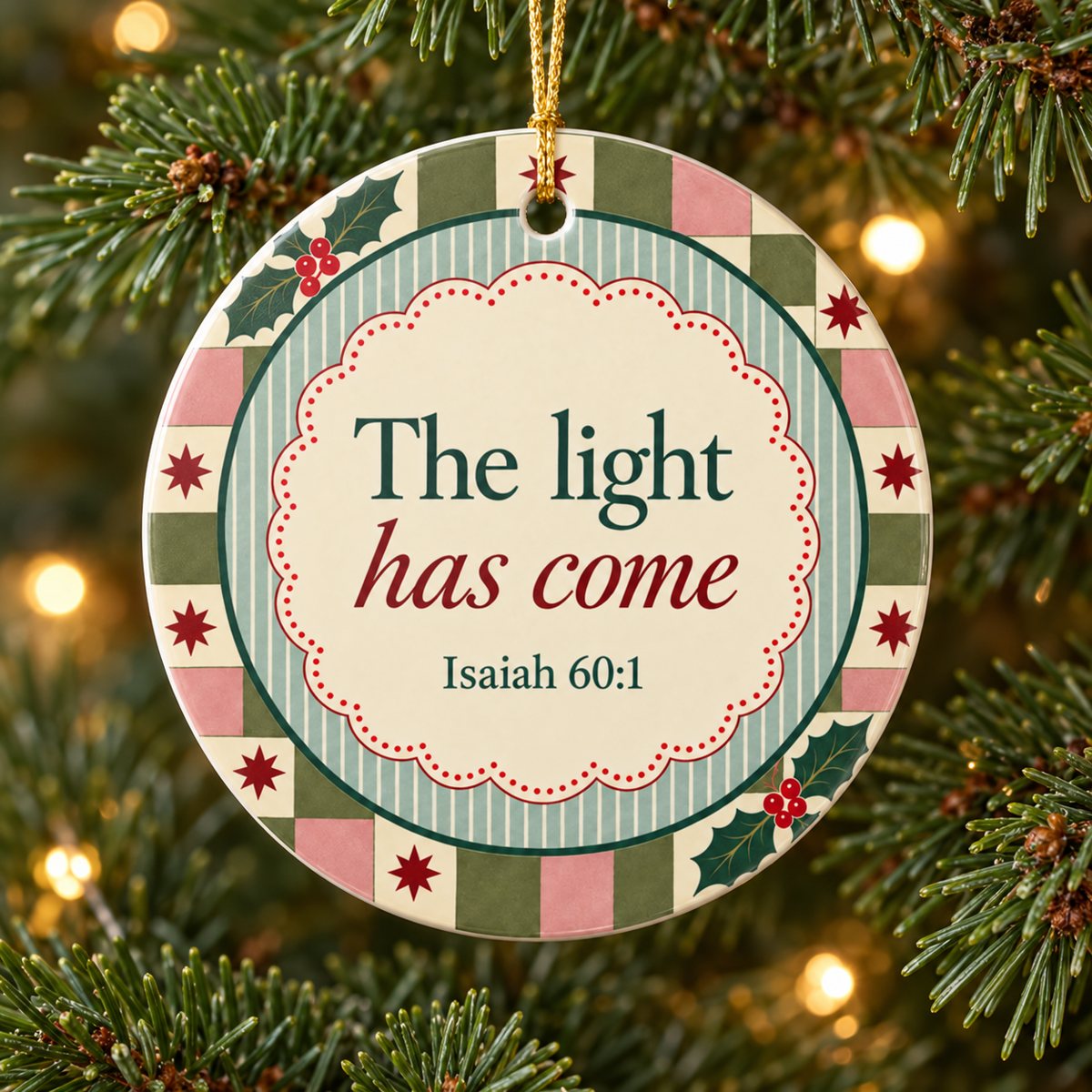 The Light Has Come Ceramic Ornament